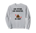 Like Father Like Daughter Oh Crap Sweatshirt - Novelty Apparel Men Women - T-Shirt, Sweatshirt, Hoodie