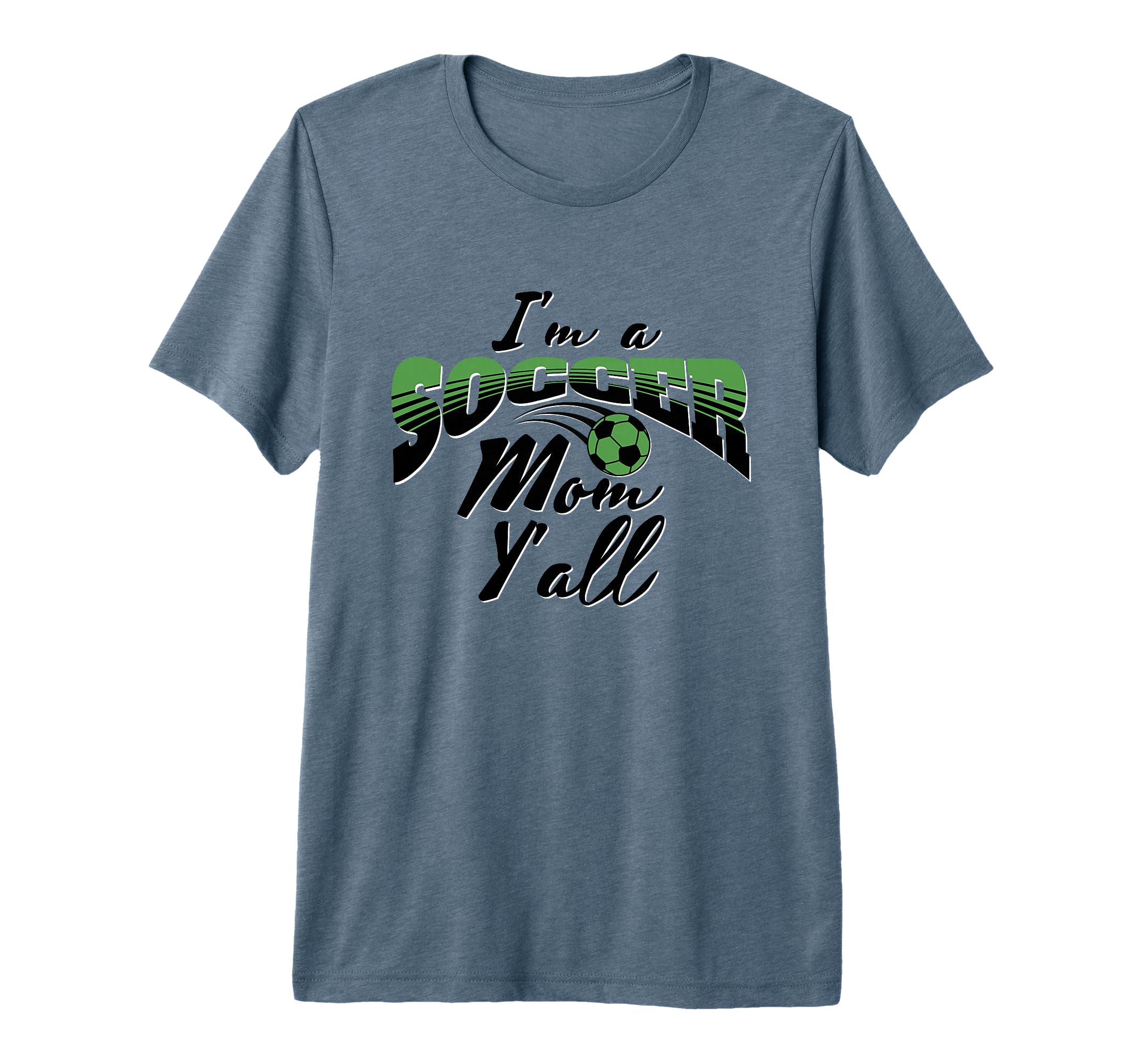 Mom Soccer Lover Soccer Mom Gift Green T-Shirt - Novelty Apparel Unisex - T-Shirt, Sweatshirt, Hoodie