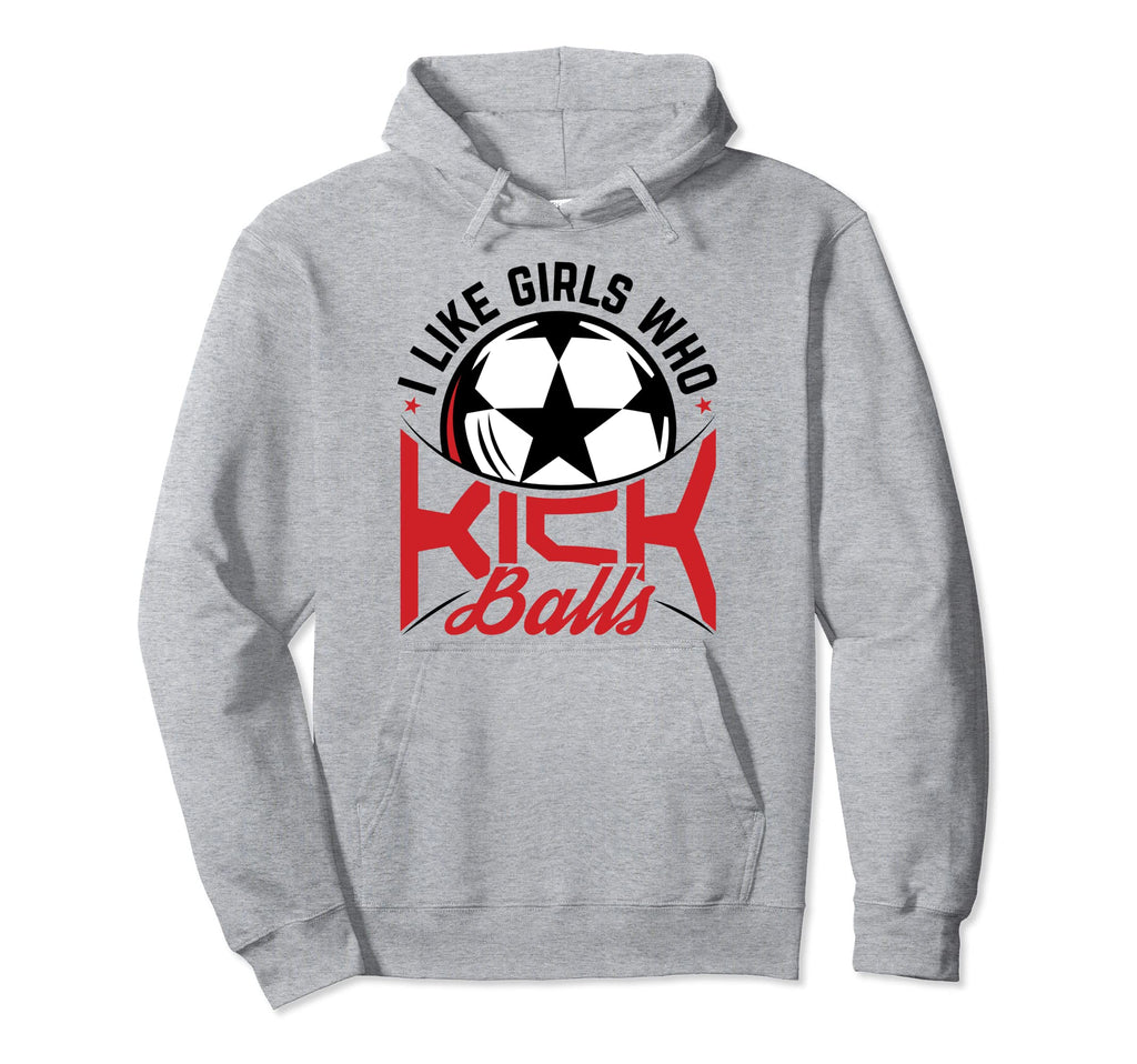 I Like Who Kick Balls Soccer Boyfriend Hoodie - Graphic Print for Adults - T-Shirt, Sweatshirt, Hoodie