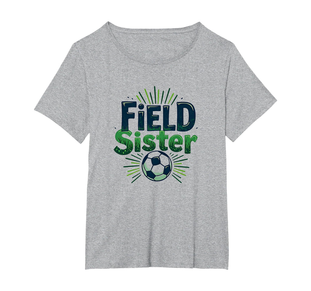 Field Sister Soccer Sibling Pride T-Shirt - Aesthetic Graphic for Adults - T-Shirt, Sweatshirt, Hoodie