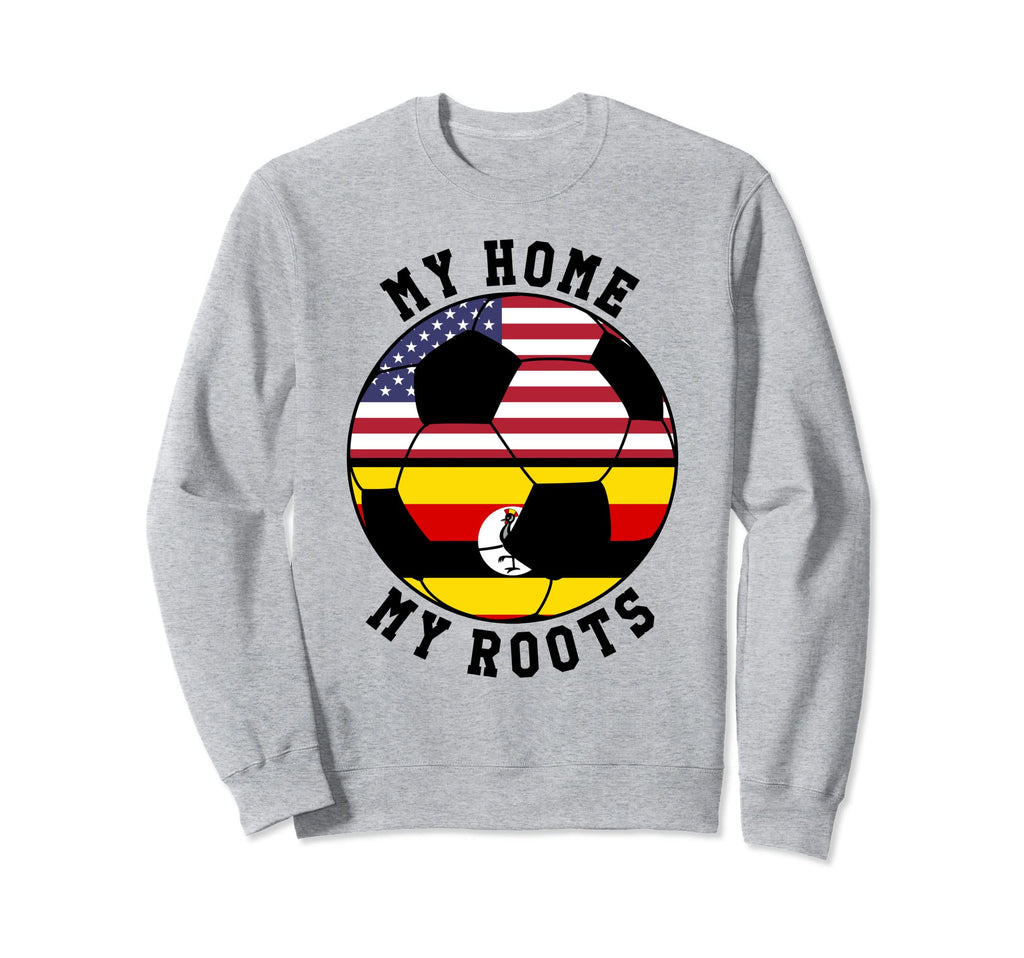 My Home My Roots Uganda Flag Sweatshirt - Fun Novelty Design for Adults - T-Shirt, Sweatshirt, Hoodie