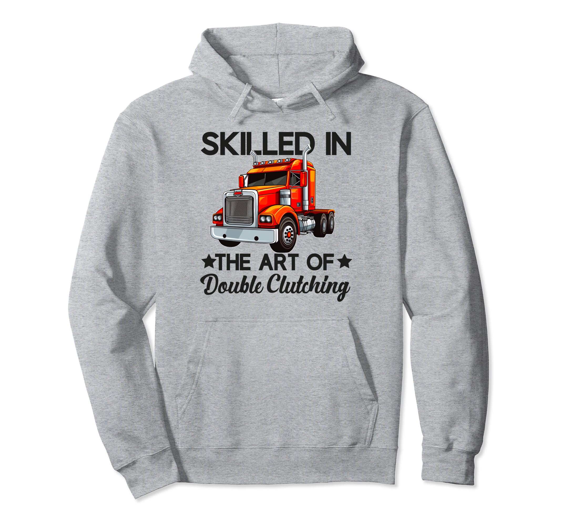 Truck Driver Trucker Dad Funny Trucking Hoodie - Graphic Print for Adults - T-Shirt, Sweatshirt, Hoodie
