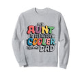 My Aunt Is Definitely Cooler Than Sweatshirt - Unique Graphic for Adults - T-Shirt, Sweatshirt, Hoodie