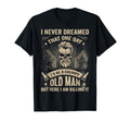 Id Become Grumpy Old Grumpy T-Shirt - Custom Art Print Men Women - T-Shirt, Sweatshirt, Hoodie
