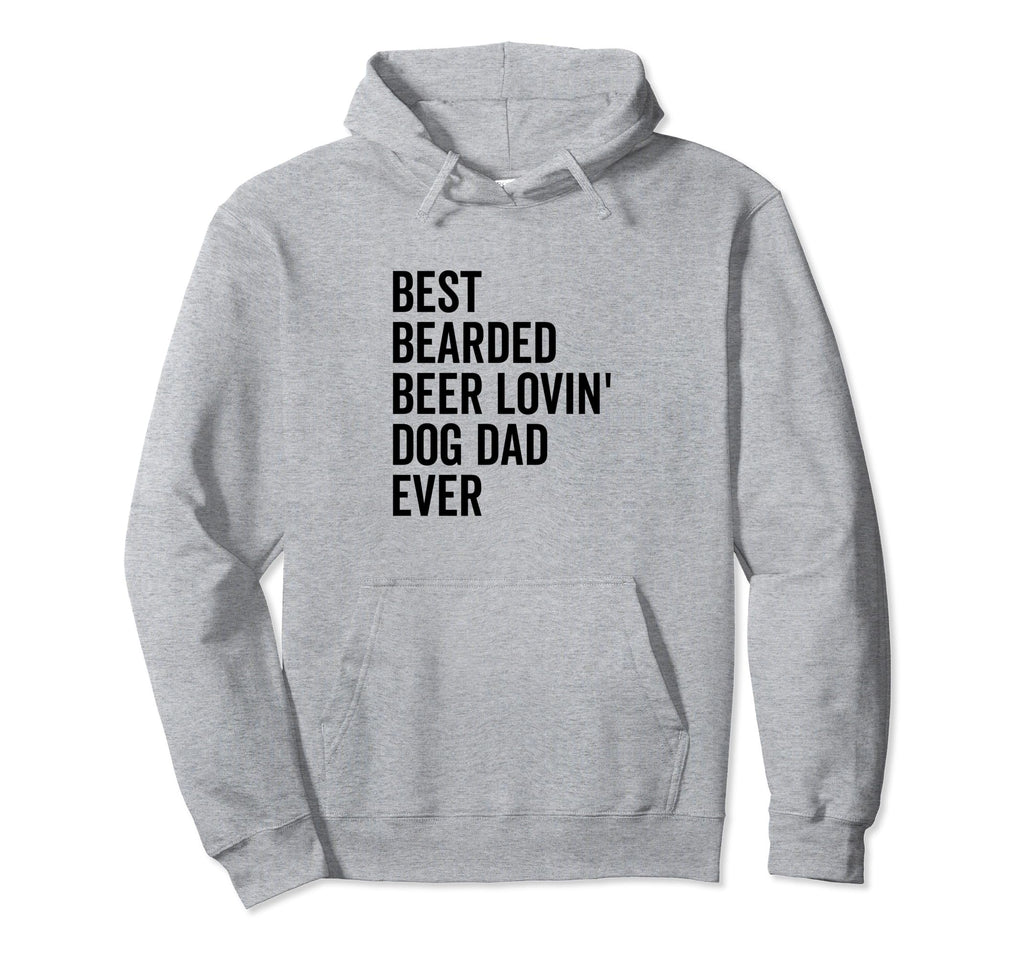Best Bearded Beer Lovin Dog Dad Ever Hoodie - Custom Art Print Unisex - T-Shirt, Sweatshirt, Hoodie