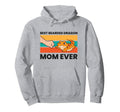 Best Bearded Dragon Mom Ever Hoodie - Novelty Apparel Men Women - T-Shirt, Sweatshirt, Hoodie