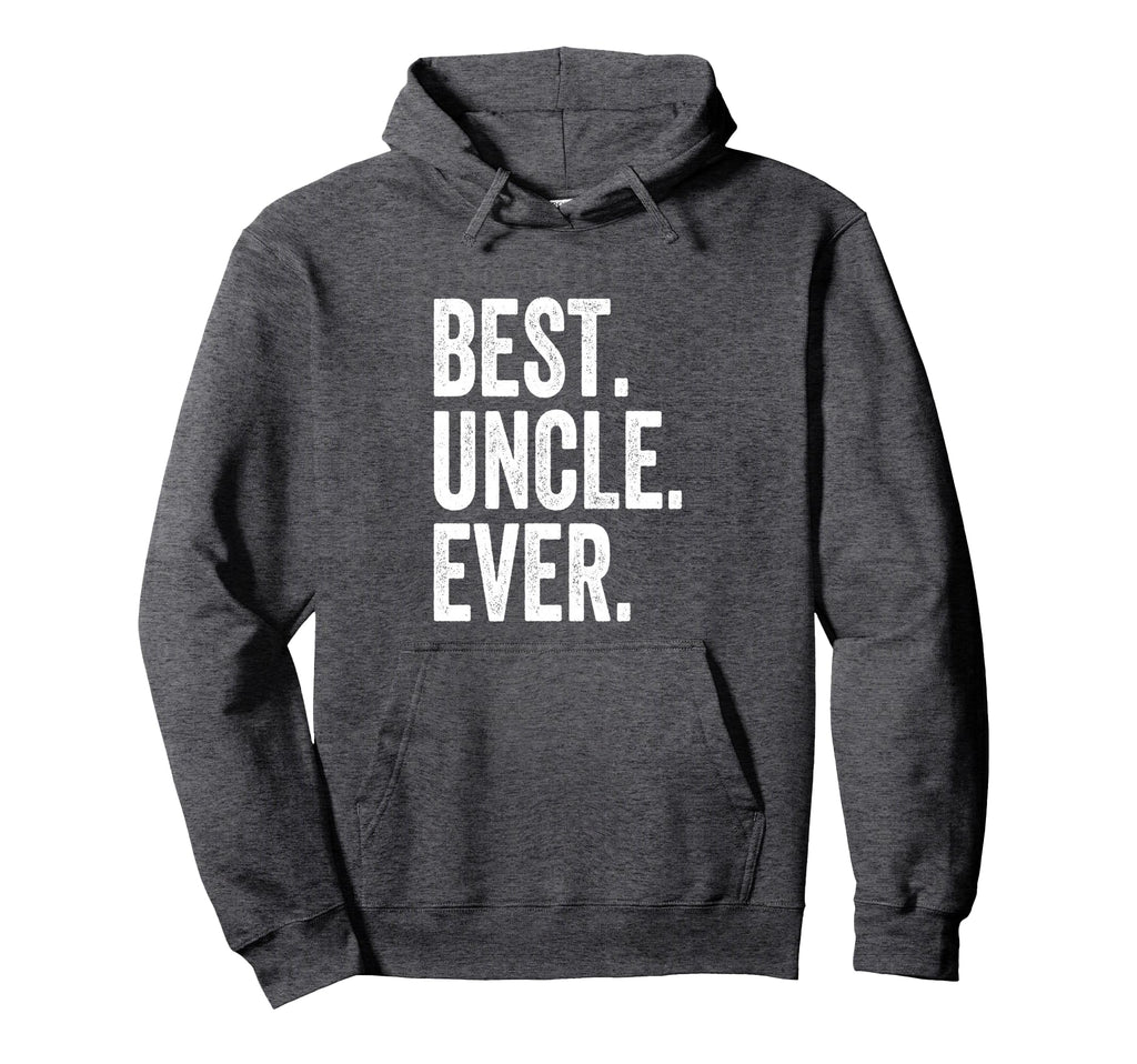 Best Uncle Ever Hoodie - Aesthetic Graphic Unisex - T-Shirt, Sweatshirt, Hoodie