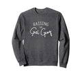 Raising My Gang Funny Mom Gift Sweatshirt - Streetwear Style for Adults - T-Shirt, Sweatshirt, Hoodie