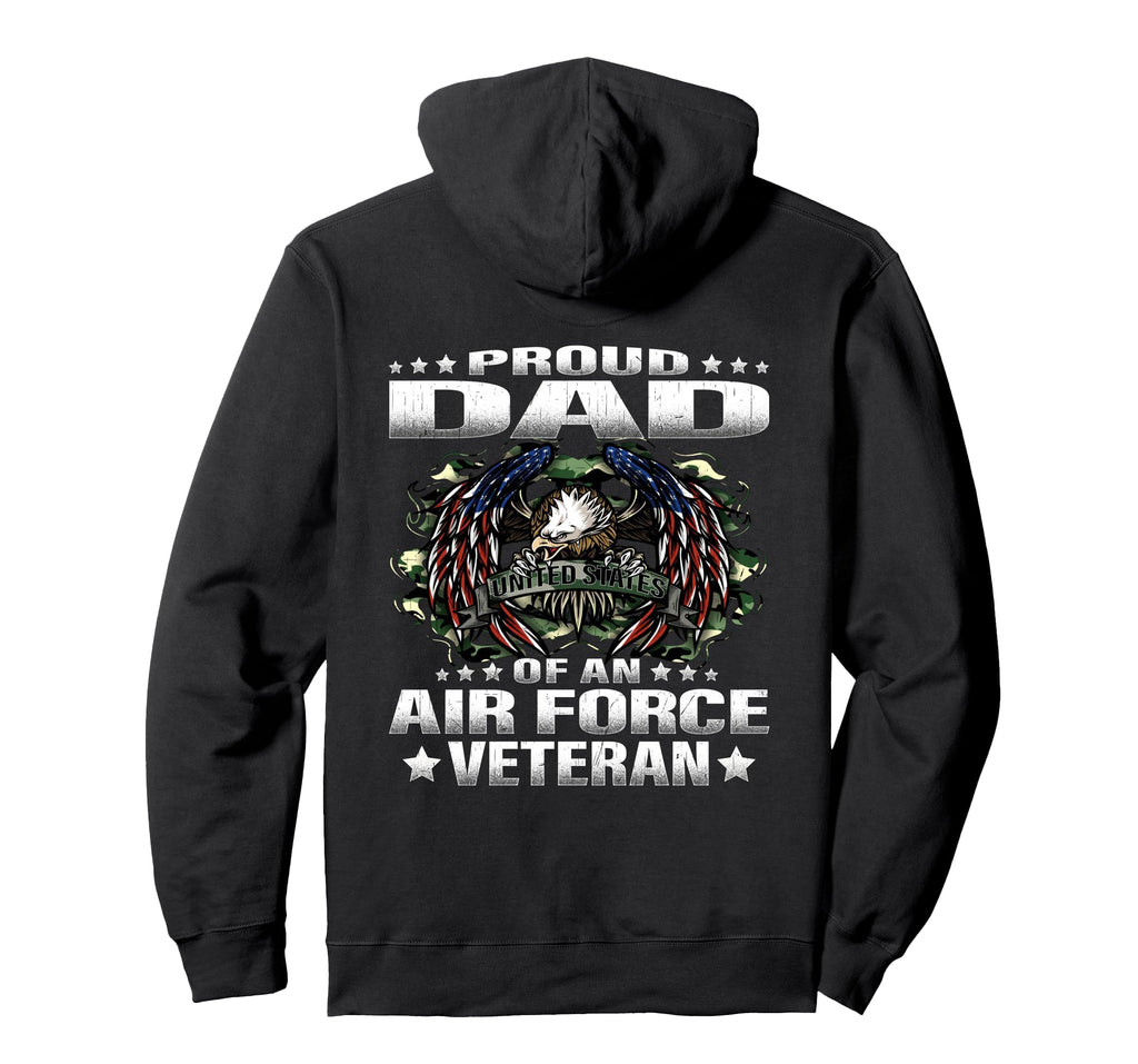 Proud Dad Air Force Veteran Military Hoodie - Custom Art Print Men Women - T-Shirt, Sweatshirt, Hoodie
