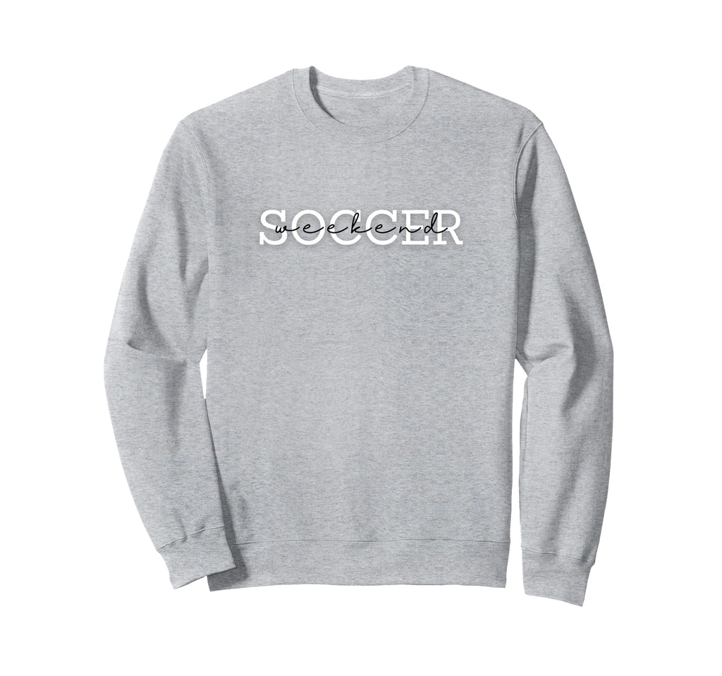 Soccer Weekend Game Tournament Sweatshirt - Streetwear Style for Adults - T-Shirt, Sweatshirt, Hoodie