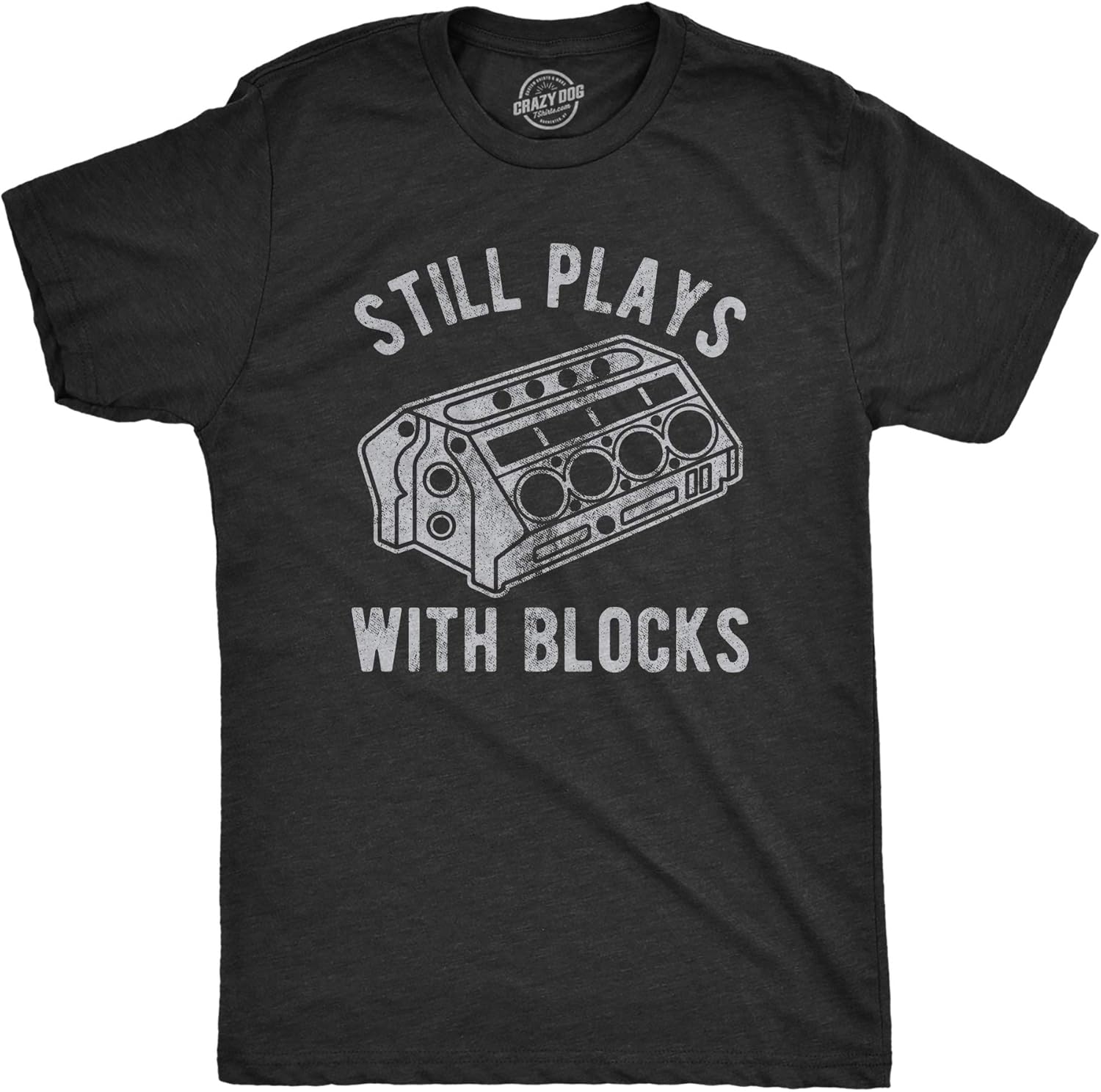 Mens Still Plays with Blocks Funny Car Mechanic - Adult & Kids T-Shirts, Sweatshirts & Hoodies apparel design preview 1