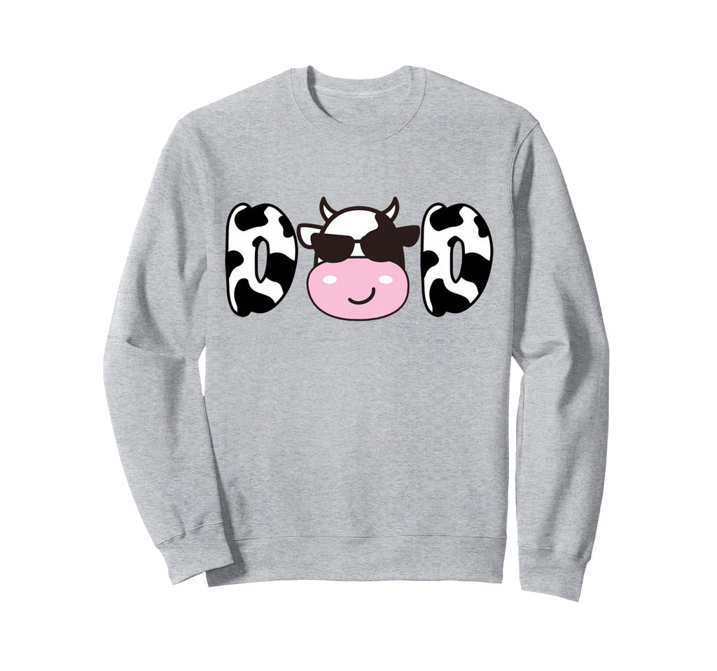 Dad Birthday Funny Cow Daddy Papa Sweatshirt - Casual Everyday Wear Unisex - T-Shirt, Sweatshirt, Hoodie