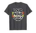 Loud And Proud Soccer Mom Dark Sweatshirt - Casual Everyday Wear Men Women - T-Shirt, Sweatshirt, Hoodie