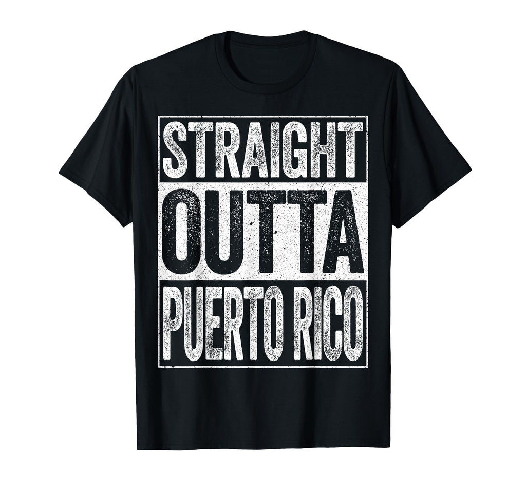 Straight Outta Puerto Rico T-Shirt - Casual Everyday Wear for Adults - T-Shirt, Sweatshirt, Hoodie
