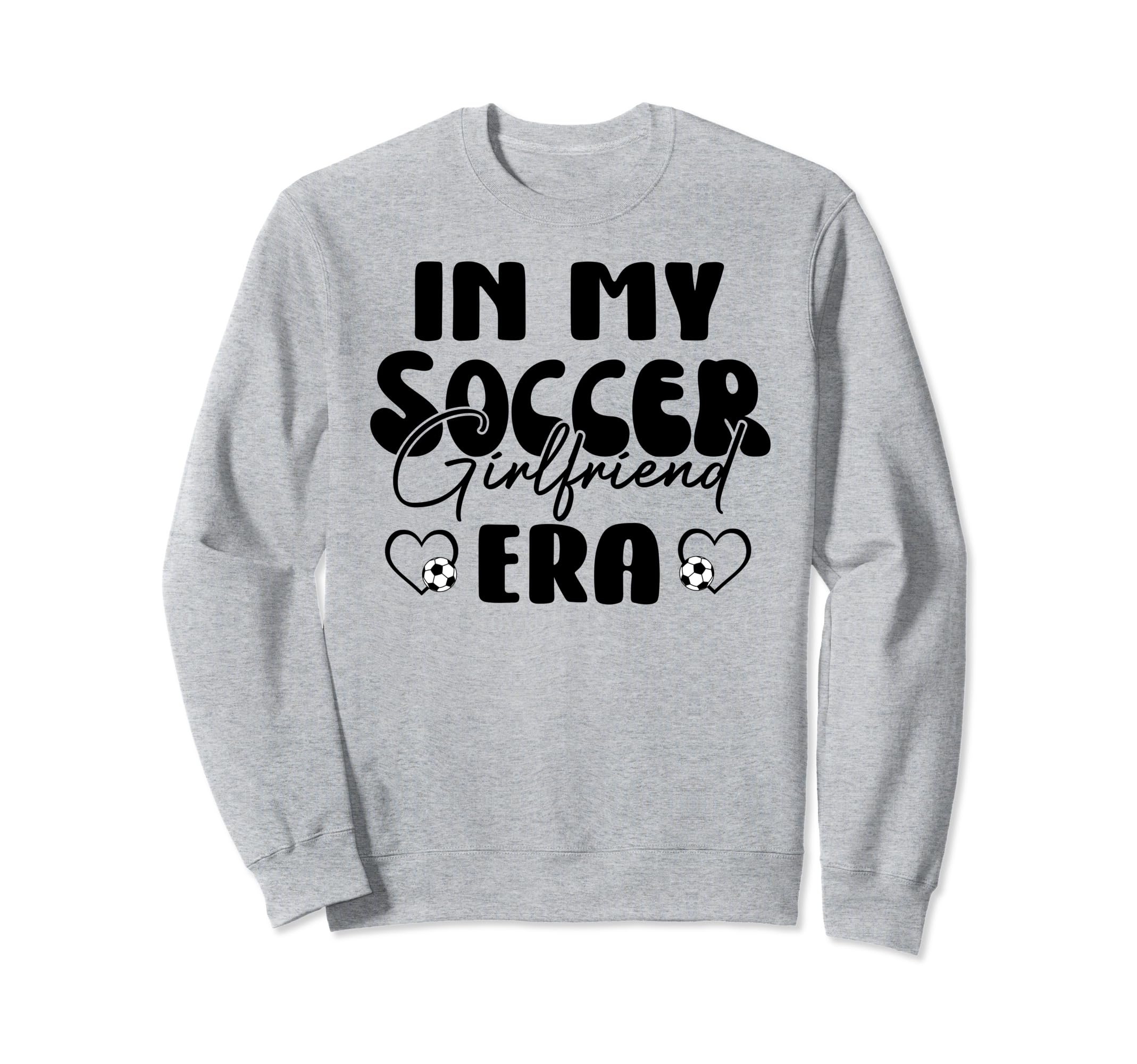 Proud Soccer Girlfriend My Soccer Sweatshirt - Custom Art Print Unisex - T-Shirt, Sweatshirt, Hoodie