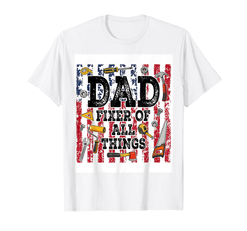 Dad Fixer All Things Fathers Day T-Shirt - Aesthetic Graphic for Adults - T-Shirt, Sweatshirt, Hoodie