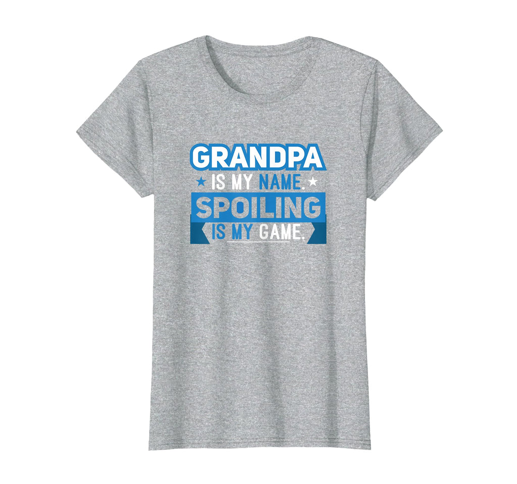 Grandpa Is My Name Spoiling Is My Game Gift T-Shirt - Graphic Print Unisex - T-Shirt, Sweatshirt, Hoodie