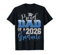 Proud Dad Class 2026 Graduate Senior T-Shirt - Trendy Graphic Unisex - T-Shirt, Sweatshirt, Hoodie