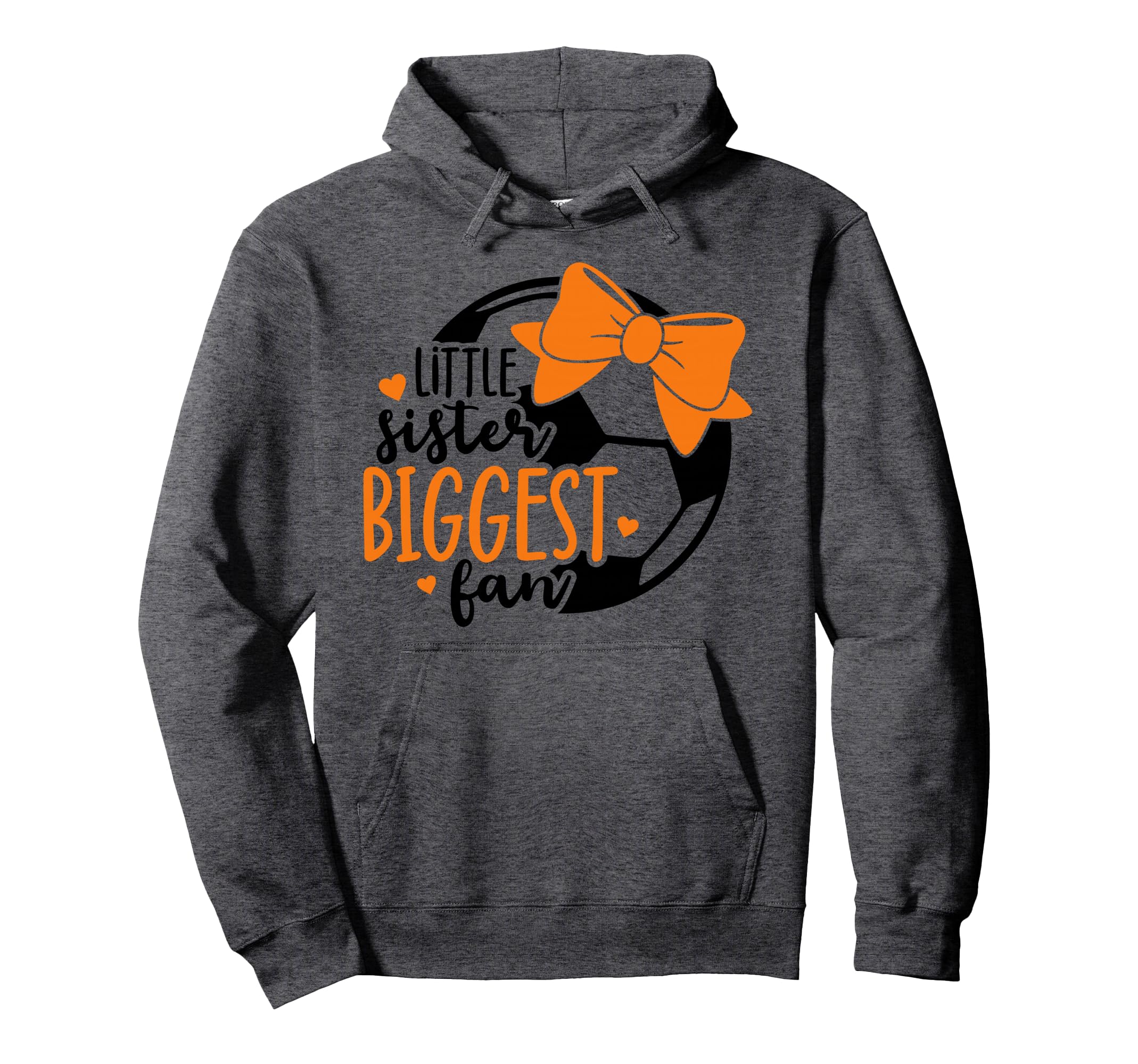Little Sister Biggest Fan Soccer Sister Hoodie - Graphic Print Men Women - T-Shirt, Sweatshirt, Hoodie