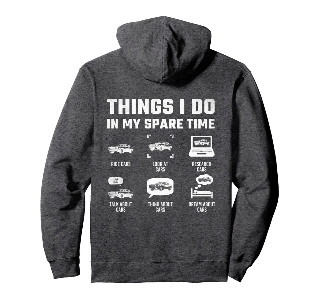 Things I Do My Spare Time Car Guy Hoodie - Minimalist Print for Adults - T-Shirt, Sweatshirt, Hoodie