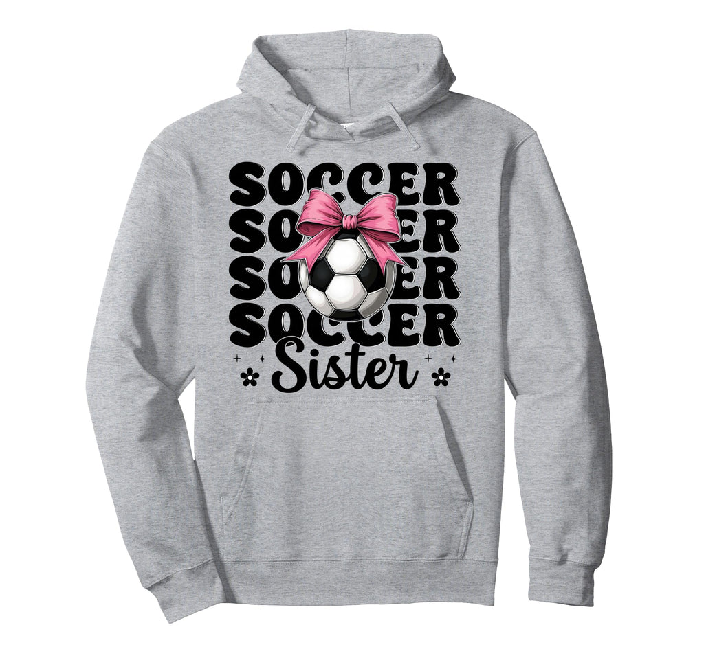 Soccer Sister Soccer Coquette Bow Hoodie - Casual Everyday Wear Unisex - T-Shirt, Sweatshirt, Hoodie