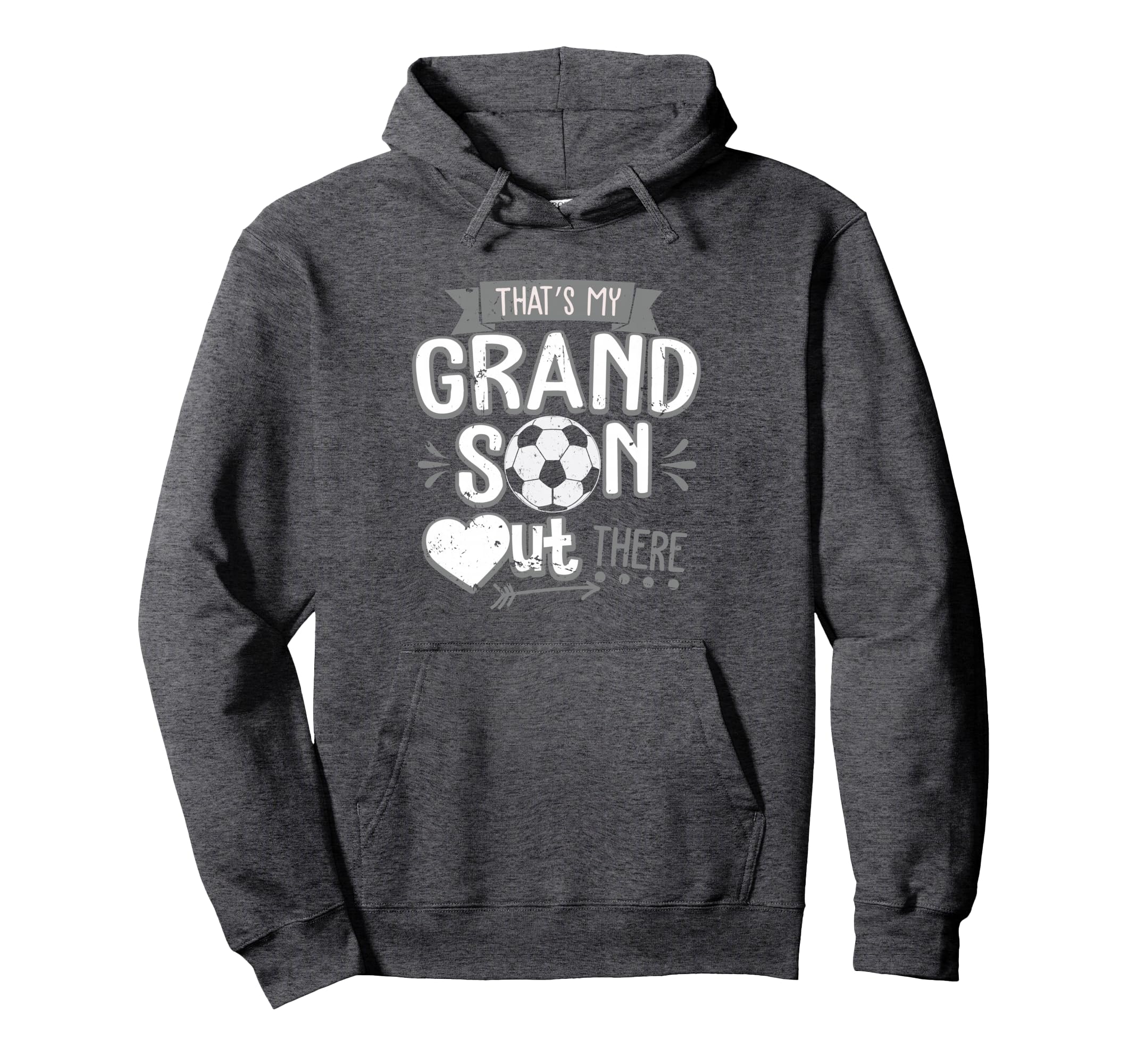 Thats My Grandson Out There Soccer Hoodie - Aesthetic Graphic for Adults - T-Shirt, Sweatshirt, Hoodie