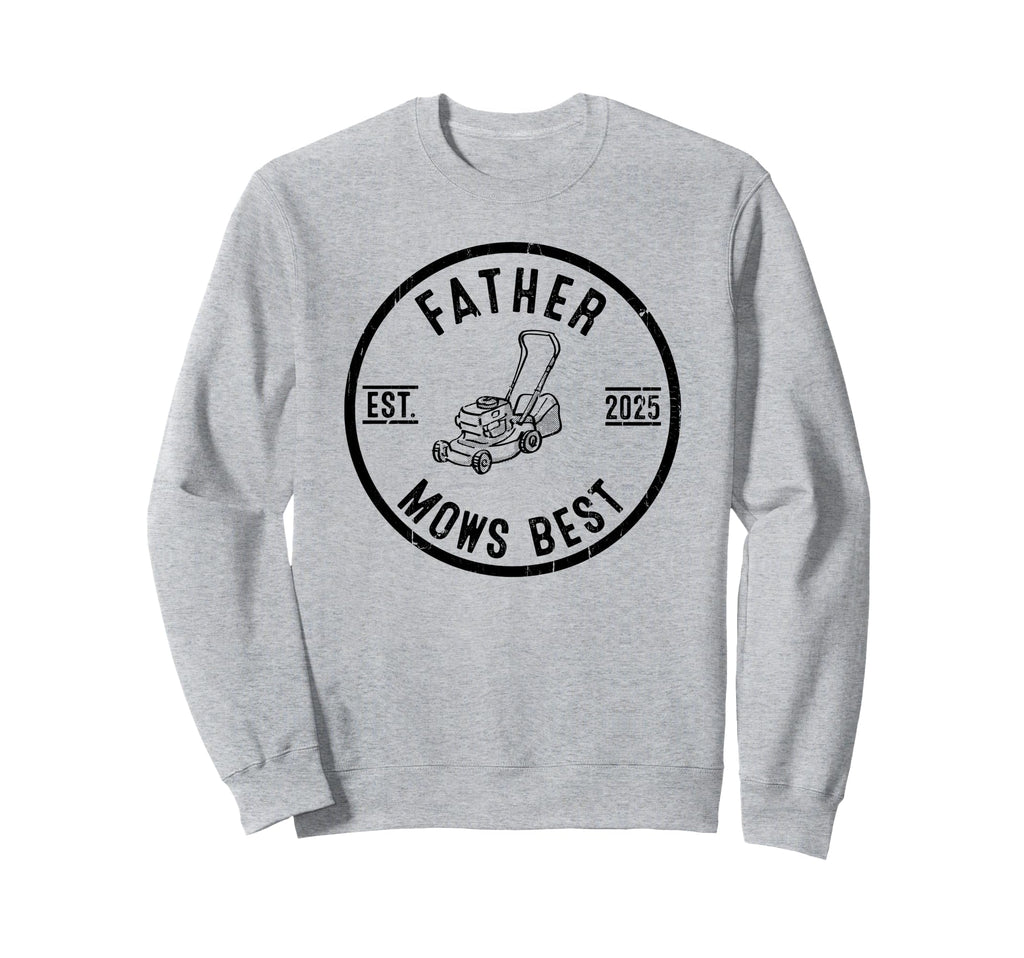 Father Mows Best Funny Lawn Mowing Sweatshirt - Custom Art Print Men Women - T-Shirt, Sweatshirt, Hoodie