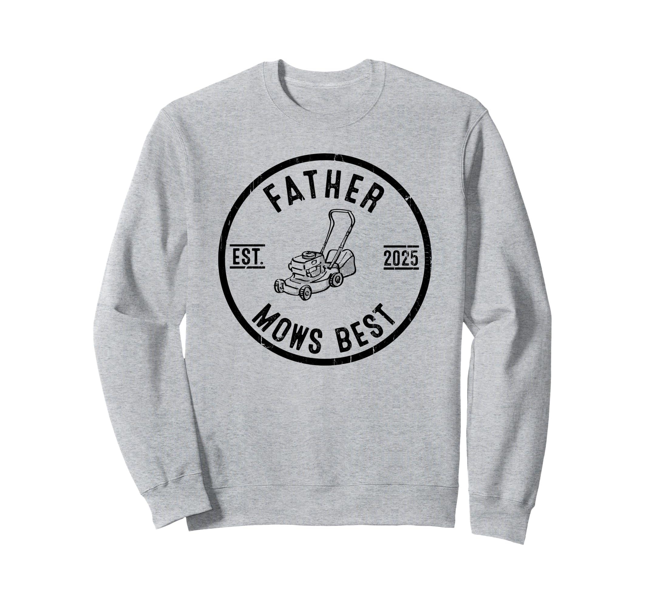 Father Mows Best Funny Lawn Mowing Sweatshirt - Custom Art Print Men Women - T-Shirt, Sweatshirt, Hoodie