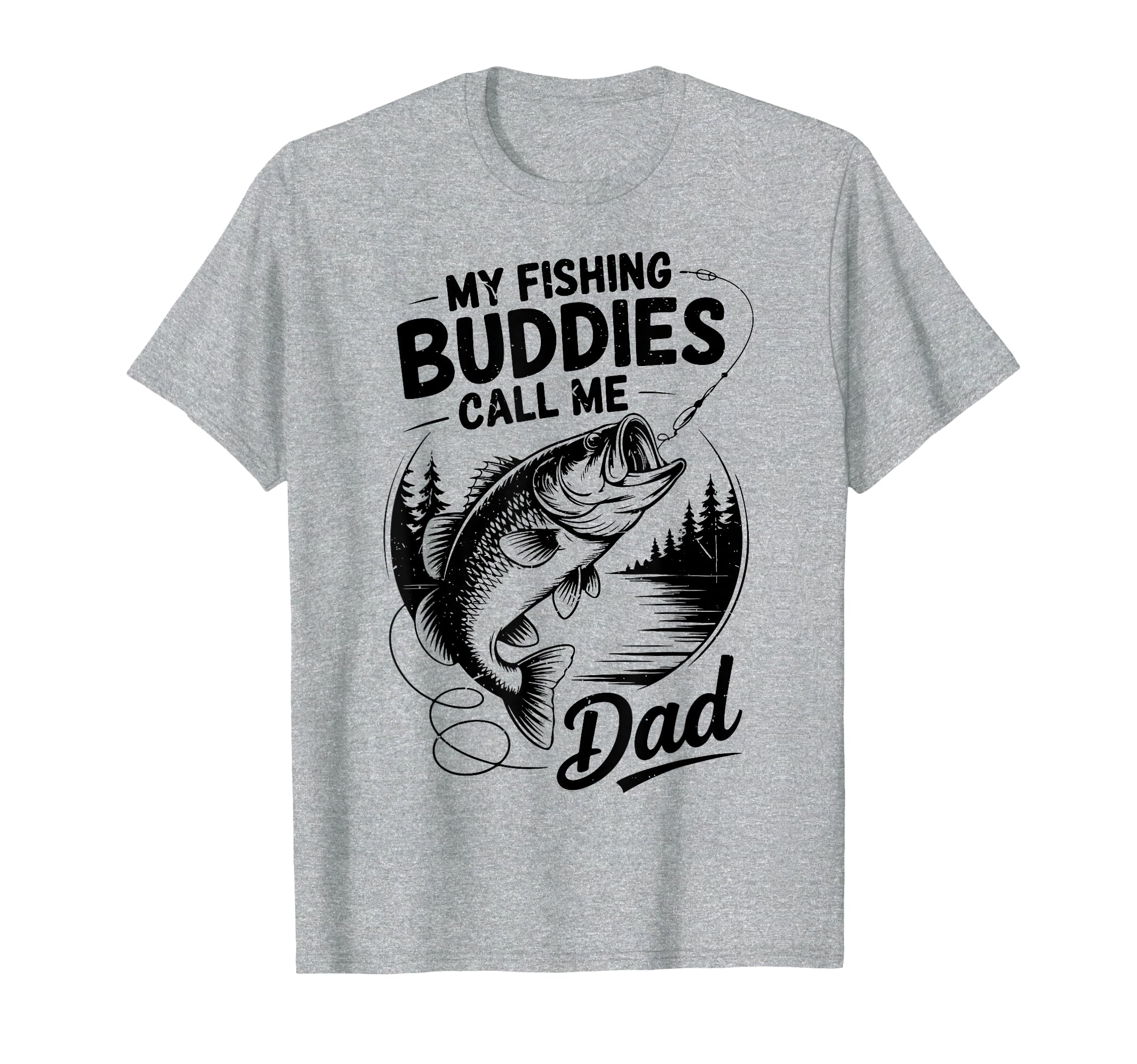 Father Day My Fishing Buddies Call Me T-Shirt - Streetwear Style Unisex - T-Shirt, Sweatshirt, Hoodie