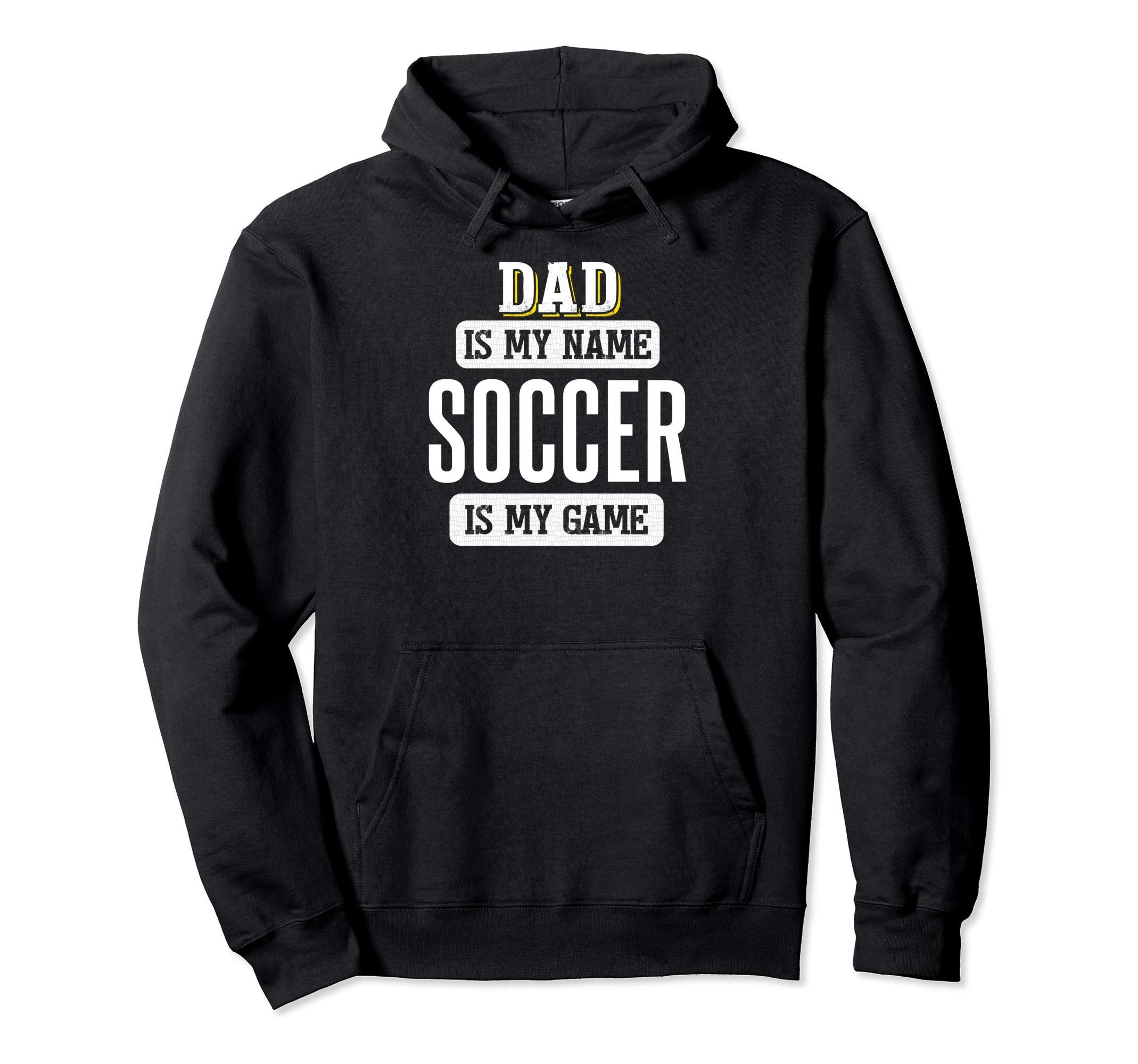 Funny Soccer Gift Dad Fathers Day Hoodie - Custom Art Print Unisex - T-Shirt, Sweatshirt, Hoodie