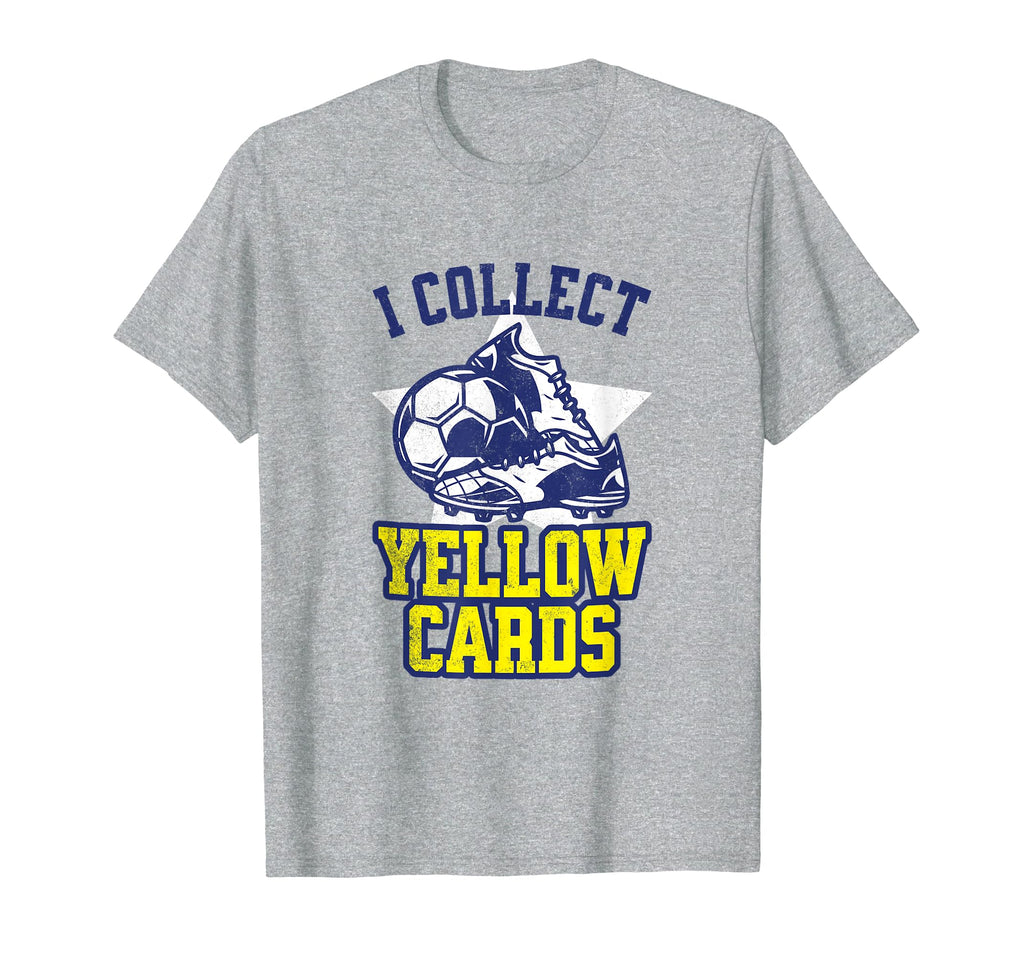 I Collect Yellow Cards Funny Soccer Player T-Shirt - Unique Graphic Unisex - T-Shirt, Sweatshirt, Hoodie