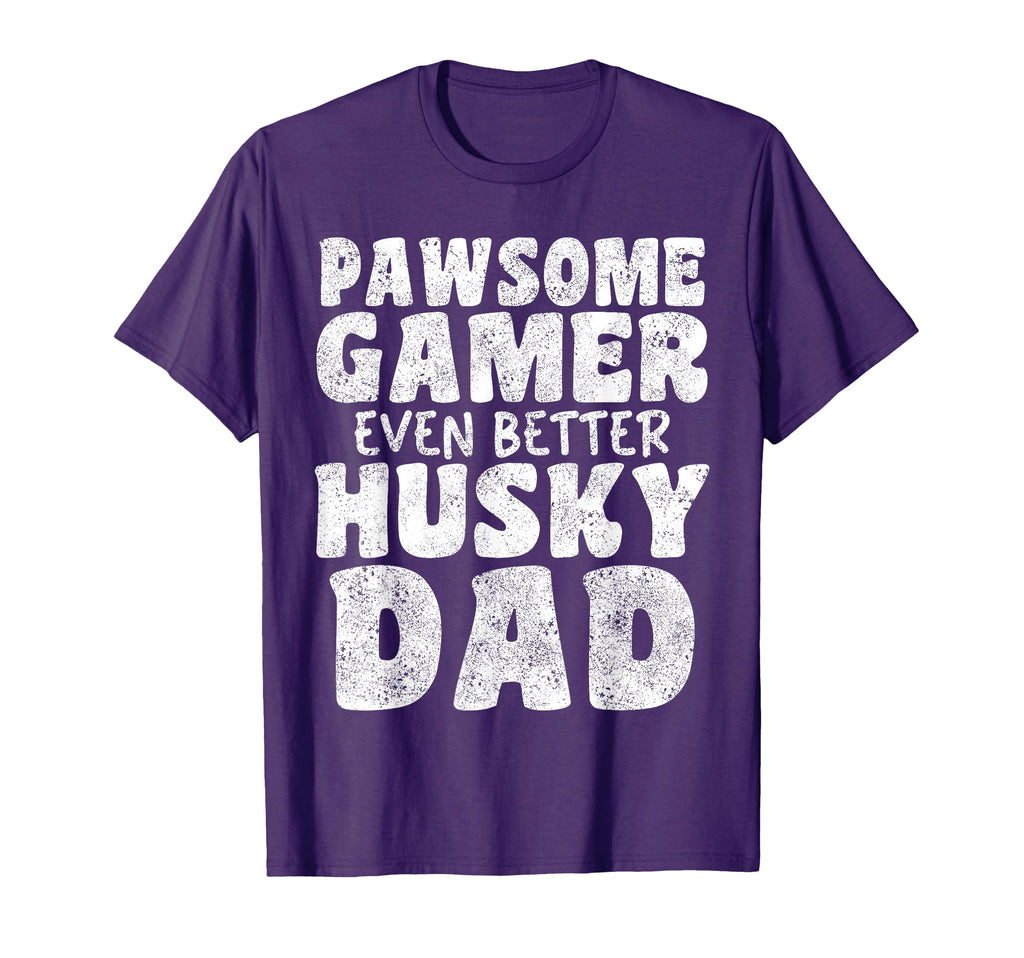 Pawsome Gamer Even Better Husky Dad T-Shirt - Unique Graphic for Adults - T-Shirt, Sweatshirt, Hoodie