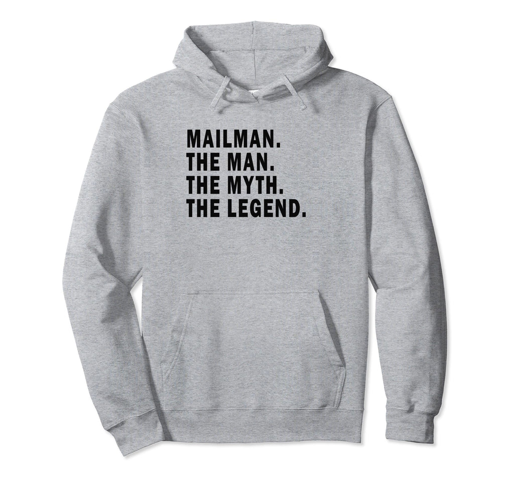 Mailman Myth Legend Postman Dad Grandpa Hoodie - Trendy Graphic for Adults - T-Shirt, Sweatshirt, Hoodie