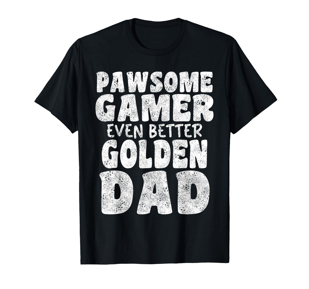 Pawsome Gamer Even Better Golden T-Shirt - Fun Novelty Design for Adults - T-Shirt, Sweatshirt, Hoodie
