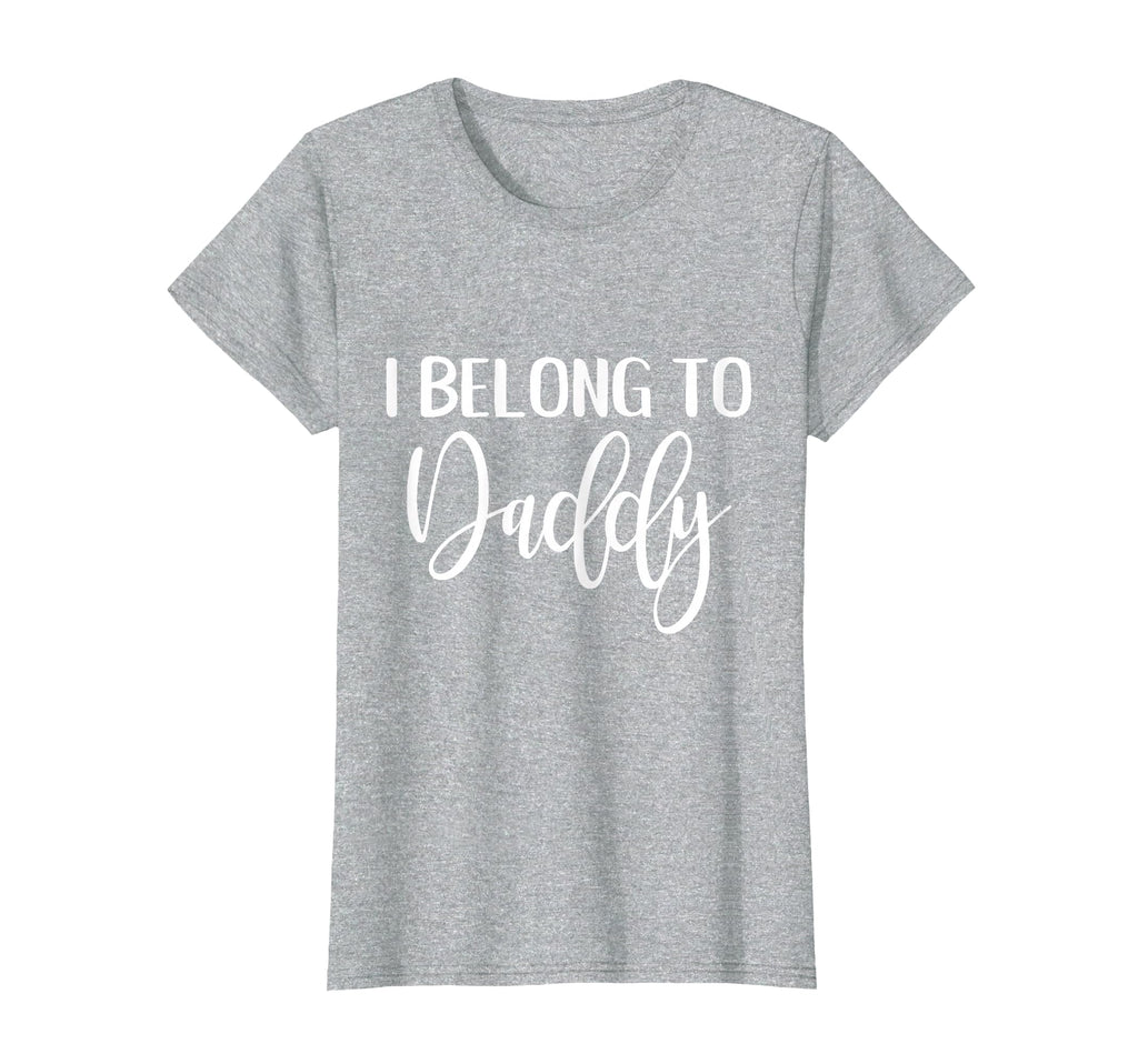 I Belong To Daddy Boyfriend Daddy Doms T-Shirt - Unique Graphic for Adults - T-Shirt, Sweatshirt, Hoodie