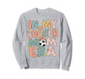 My Soccer Mom Era Groovy Soccer Mom Sweatshirt - Graphic Print for Adults - T-Shirt, Sweatshirt, Hoodie