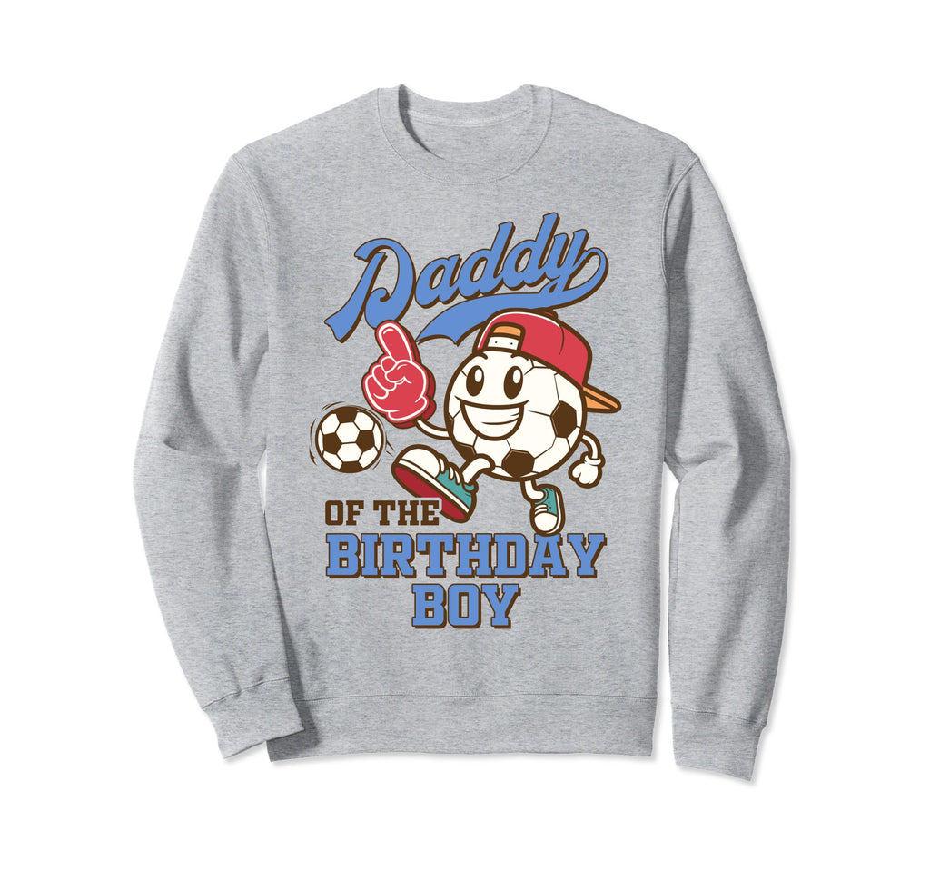 Soccer Dad Birthday Party Family Sweatshirt - Novelty Apparel for Adults - T-Shirt, Sweatshirt, Hoodie