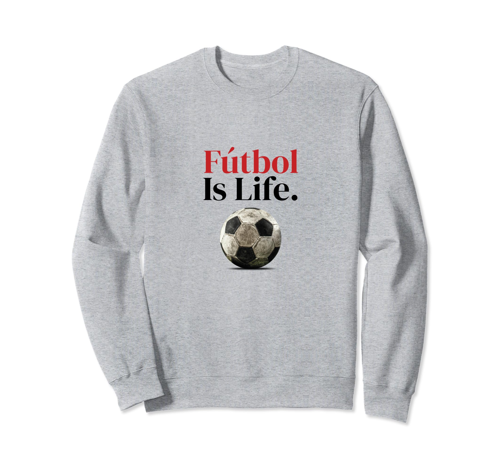 Soccer Is Life Soccer Fans Related Sweatshirt - Custom Art Print Unisex - T-Shirt, Sweatshirt, Hoodie