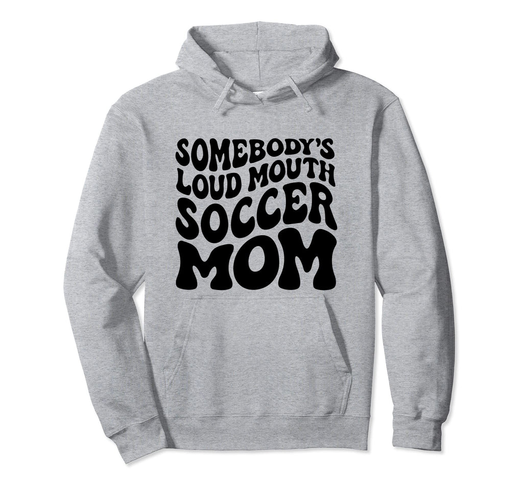Somebodys Loud Mouth Soccer Mom Wavy Hoodie - Aesthetic Graphic Unisex - T-Shirt, Sweatshirt, Hoodie