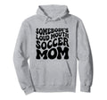 Somebodys Loud Mouth Soccer Mom Wavy Hoodie - Aesthetic Graphic Unisex - T-Shirt, Sweatshirt, Hoodie
