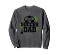 Proud Soccer Dad Whistle Sports Fan Sweatshirt - Trendy Graphic Unisex - T-Shirt, Sweatshirt, Hoodie