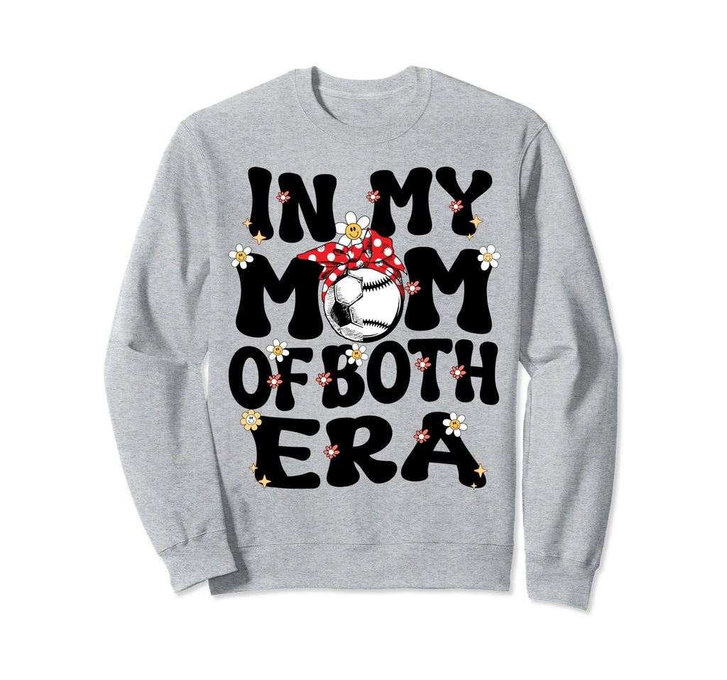 My Mom Both Era Baseball Soccer Mom Sweatshirt - Graphic Print Men Women - T-Shirt, Sweatshirt, Hoodie