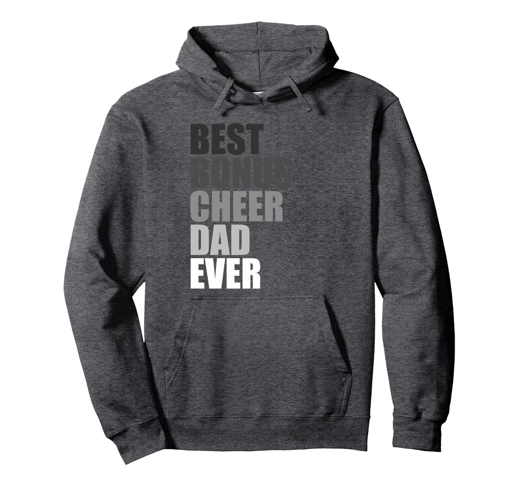 Best Bonus Cheer Dad Ever Cheerleading Hoodie - Trendy Graphic for Adults - T-Shirt, Sweatshirt, Hoodie