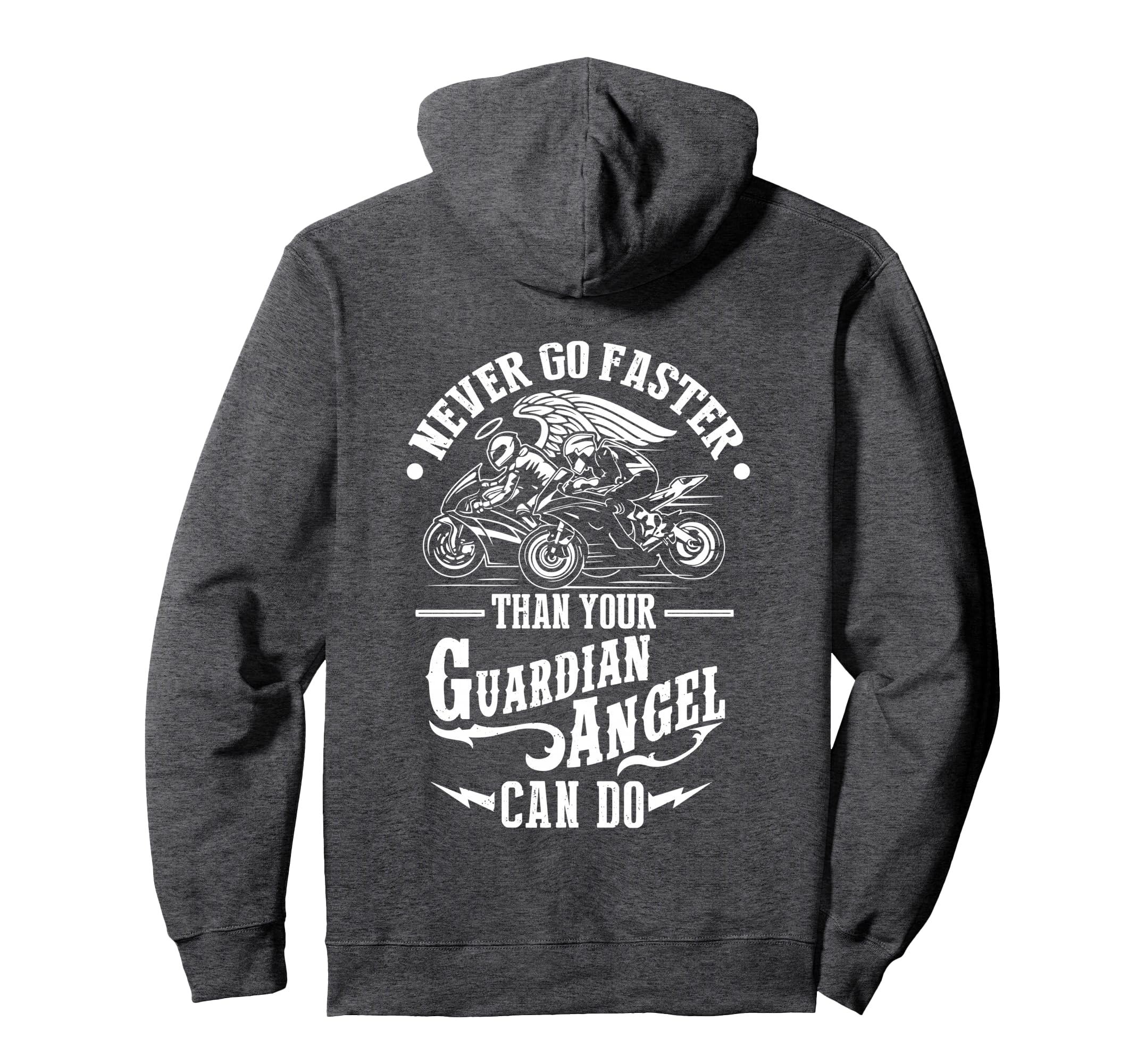 Never Go Faster Than Your Guardian Hoodie - Fun Novelty Design Men Women - T-Shirt, Sweatshirt, Hoodie