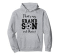Thats My Grandson Out There Soccer Hoodie - Fun Novelty Design for Adults - T-Shirt, Sweatshirt, Hoodie