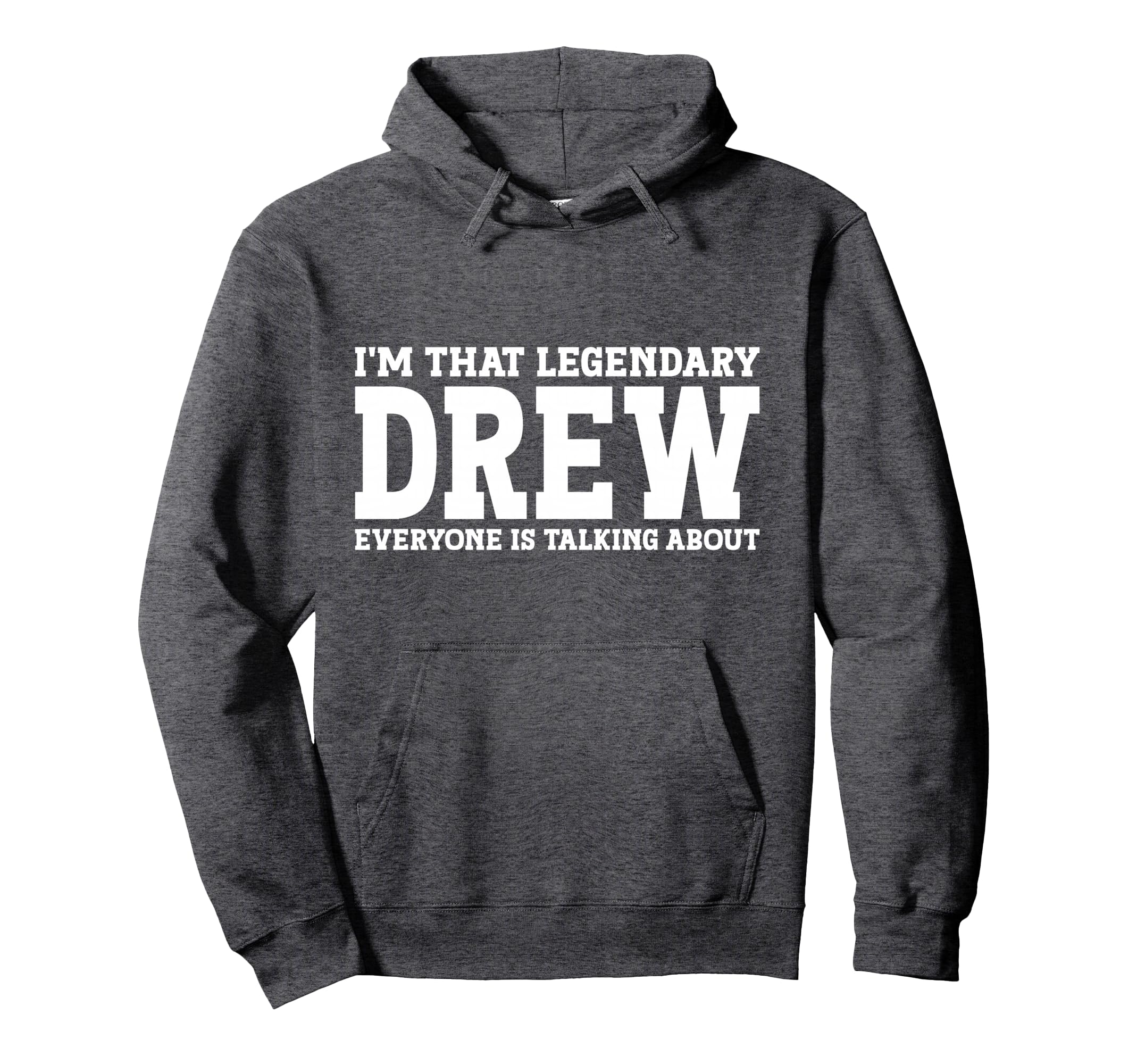 Drew Personal Name Funny Drew Hoodie - Unique Graphic Men Women - T-Shirt, Sweatshirt, Hoodie