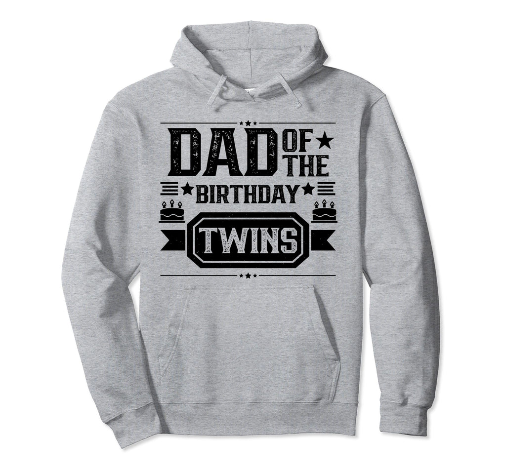Dad Birthday Twins Twin Celebrate Father Hoodie - Streetwear Style Unisex - T-Shirt, Sweatshirt, Hoodie