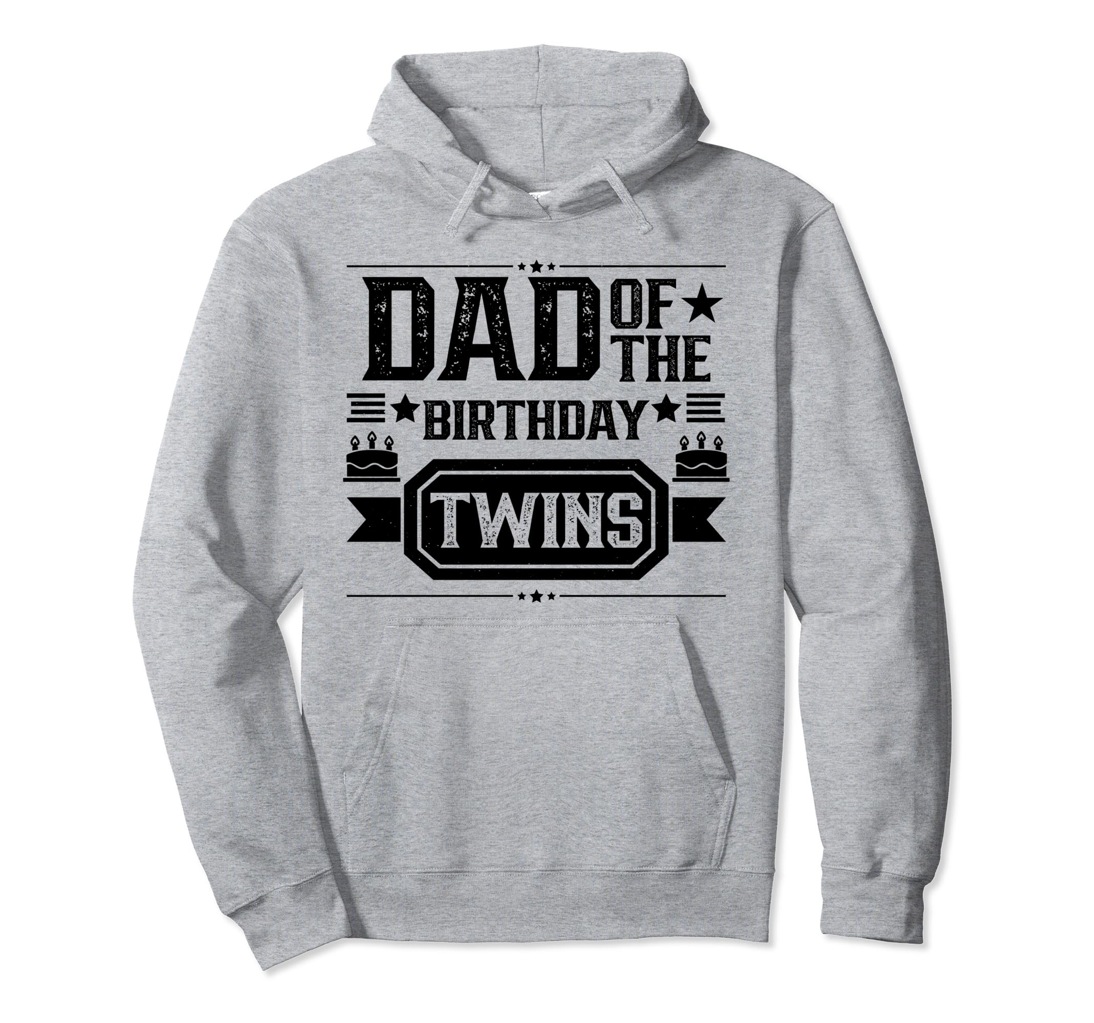 Dad Birthday Twins Twin Celebrate Father Hoodie - Streetwear Style Unisex - T-Shirt, Sweatshirt, Hoodie