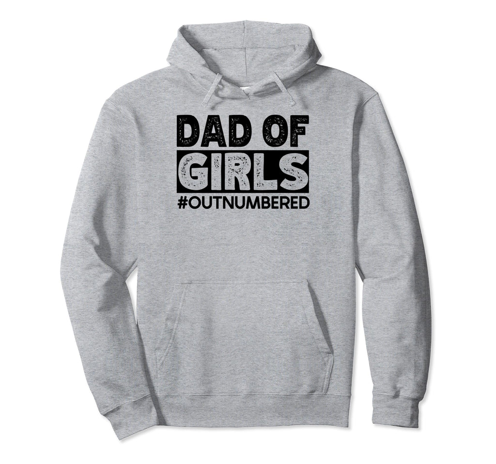 Dad Outnumbered Hashtag Funny Dads Hoodie - Custom Art Print Men Women - T-Shirt, Sweatshirt, Hoodie