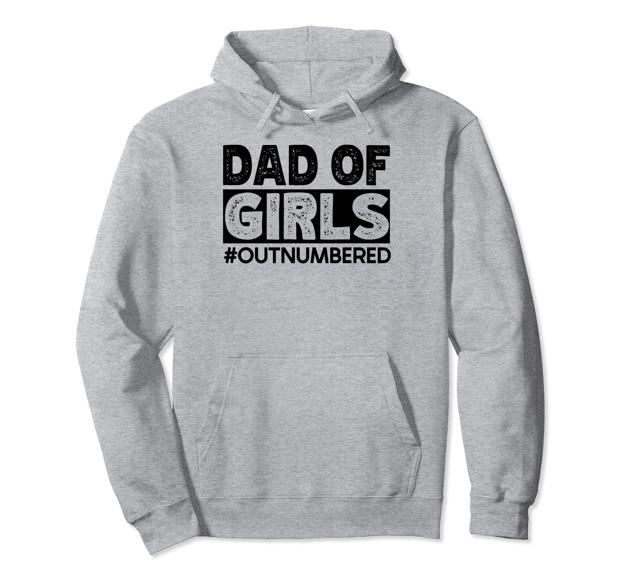 Dad Outnumbered Hashtag Funny Dads Hoodie - Custom Art Print Men Women - T-Shirt, Sweatshirt, Hoodie